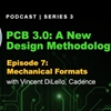 Podcast: PCB 3.0: Mechanical Formats
