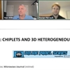 Online Panel: Chiplets and 3D Heterogenous Integration