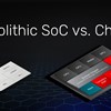 Understanding the Difference Between a Monolithic SoC and a Chiplet