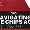 Navigating the CHIPS Act