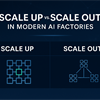 Scale Up vs. Scale Out in Modern AI Factories