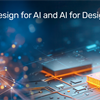Design for AI and AI for Design
