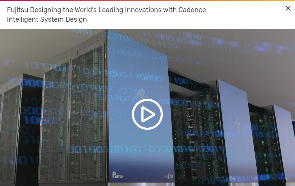 The Fujitsu Designed with Cadence video 