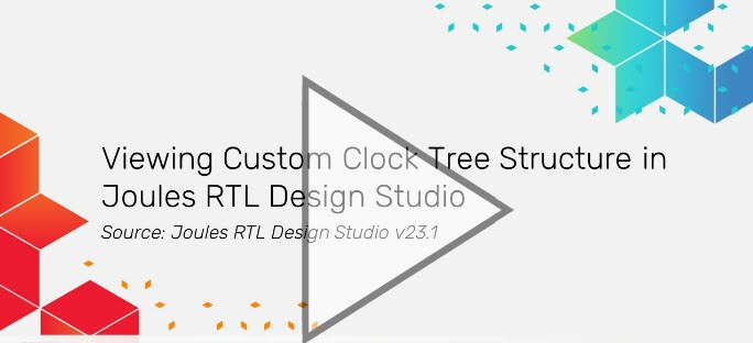 Viewing Custom Clock Tree Structure in Joules RTL Design Studio